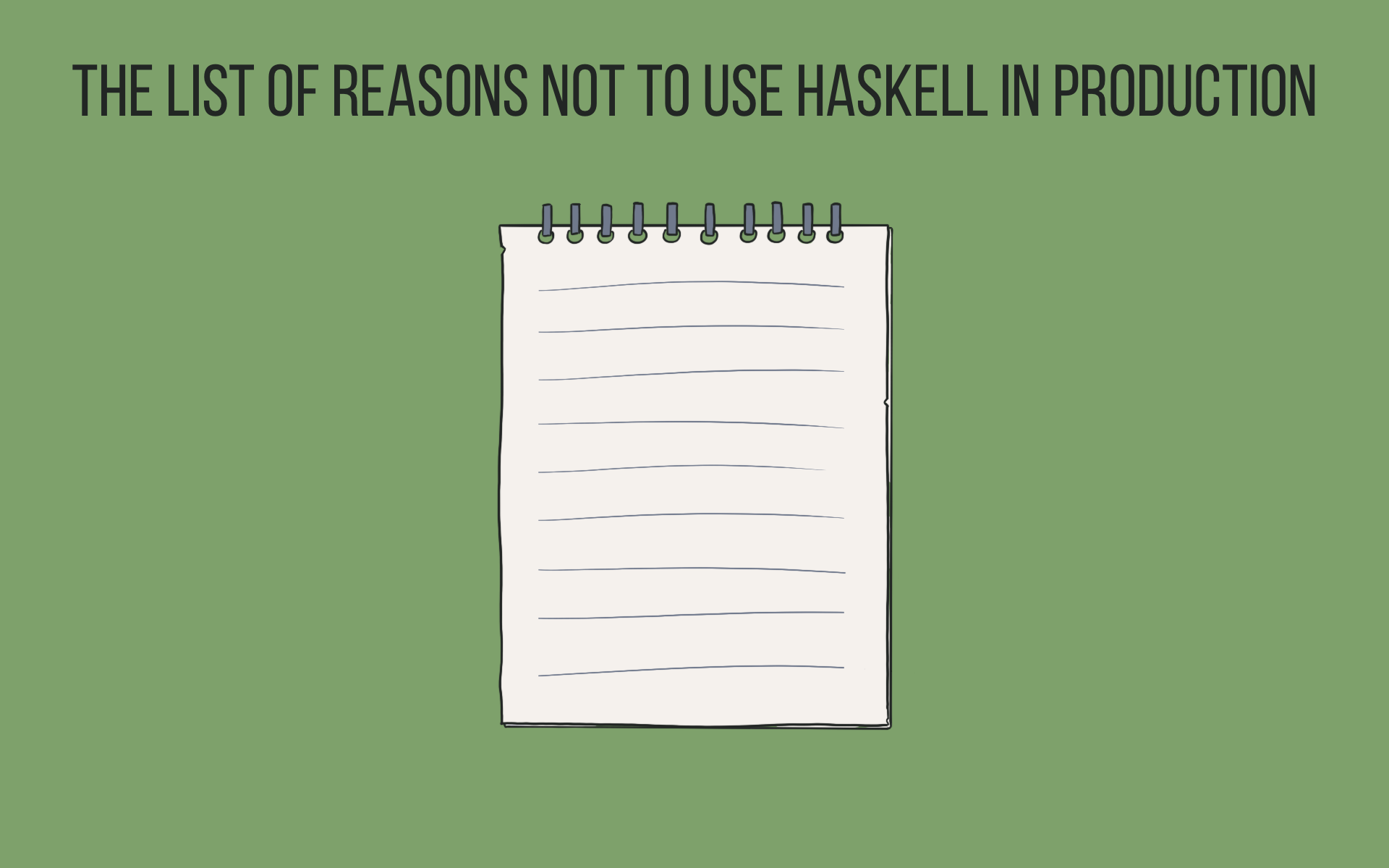 The list of reasons not to use Haskell in production